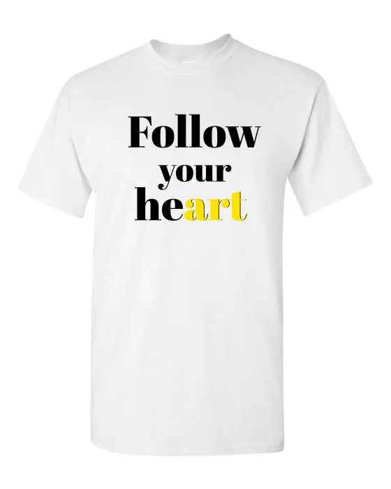 FOLLOW YOUR HEART TEE