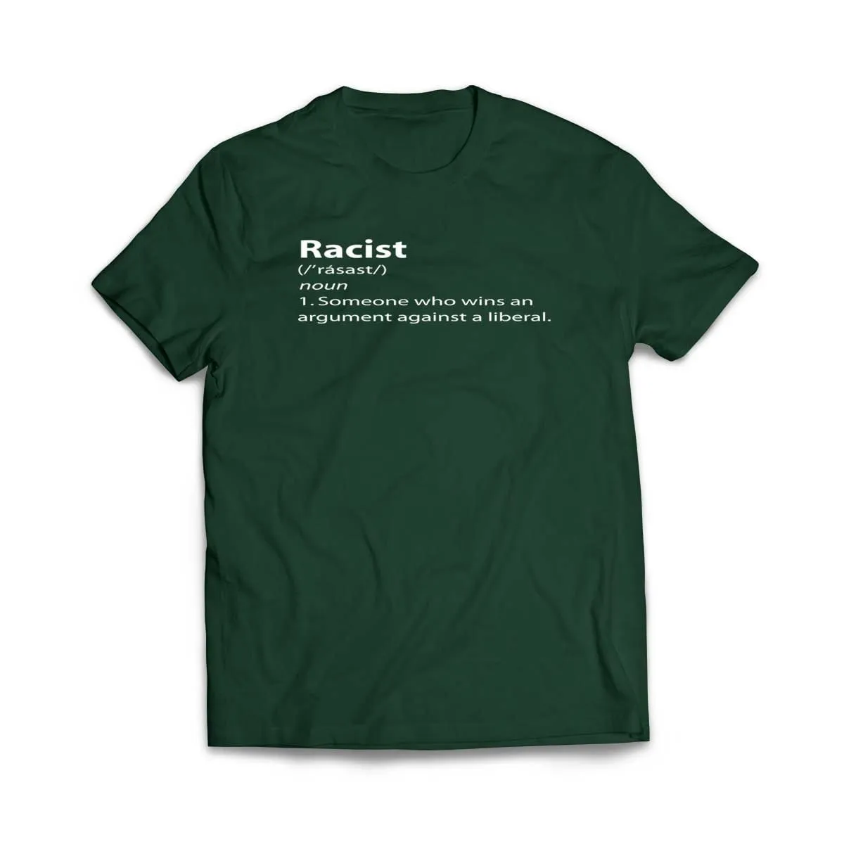 Funny Racist Definition Someone Who Wins an Argument Against Liberal T-Shirt
