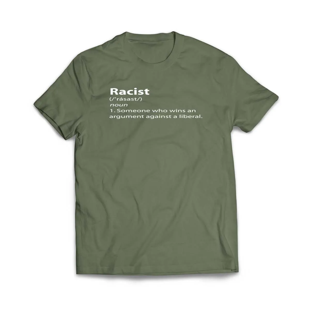 Funny Racist Definition Someone Who Wins an Argument Against Liberal T-Shirt