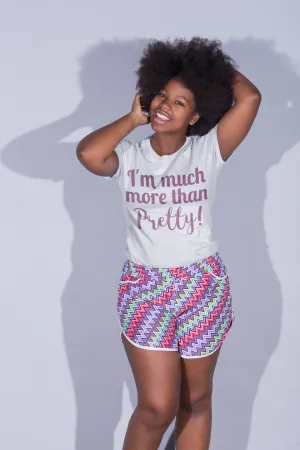 I Am Much More Than Pretty